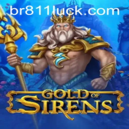 GoldofSirens: Navigating the World of 811Luck.COM's Latest Gaming Experience